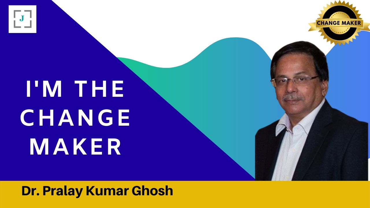 Jobors.com Change Maker Dr Pralay Ghosh